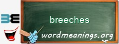 WordMeaning blackboard for breeches